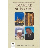 -Eski müftü yeni akedemisyene göre-İMAMLAR NE İŞ YAPAR